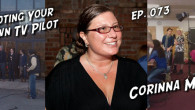 The odds of a pilot script being sold and produced are incredibly small. What if you absolutely must see your story come to life? This week we meet Corinna Mendis,...