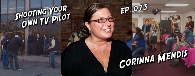 The odds of a pilot script being sold and produced are incredibly small. What if you absolutely must see your story come to life? This week we meet Corinna Mendis,...