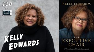 120-The Executive Chair Author & TV Writer Kelly Edwards (Our Kind of People)